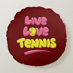 Tennis Lover Saying Round Pillow