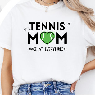 Tennis Mom: Ace at Everything - Heart Tennis Ball T-Shirt