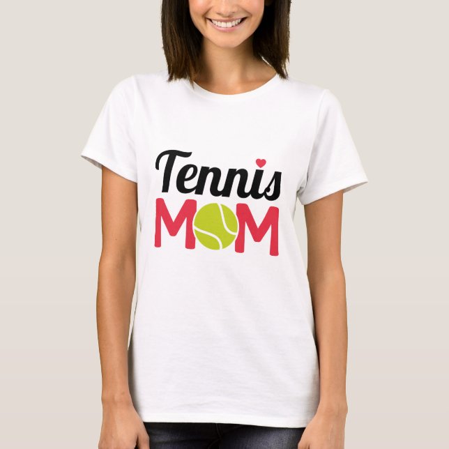 Tennis Mom T-Shirt (Front)