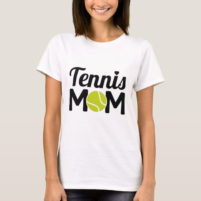 Tennis Mom T-Shirt (Front)
