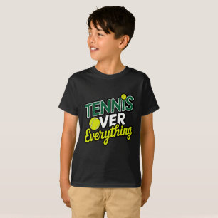 Tennis Over Everything - Design Tennis Graphics T-Shirt