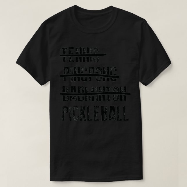 Tennis Ping Pong Badminton Pickleball 2 T-Shirt (Design Front)