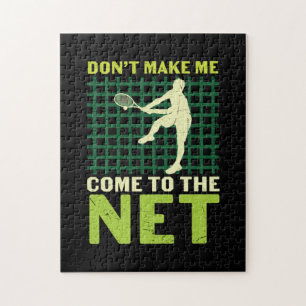 Tennis Player   Do Not Make Me Come To The Net Jigsaw Puzzle