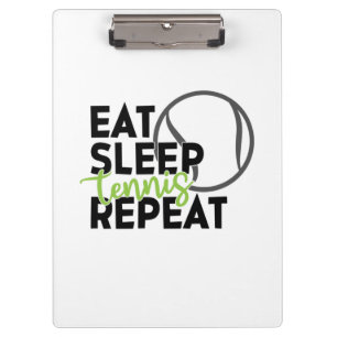 Tennis Player Eat Sleep Tennis Repeat Clipboard