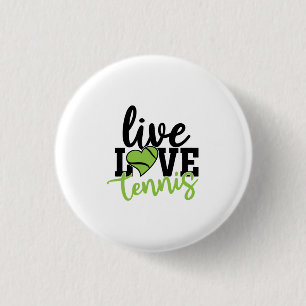 Tennis Player Live Love Tennis 1 Inch Round Button