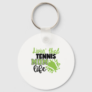 Tennis Player   Livin That Tennis Mom Life Keychain