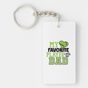 Tennis Player My Favorite Player Calls Me Dad Keychain