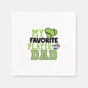 Tennis Player   My Favorite Player Calls Me Dad Napkin