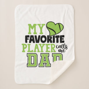 Tennis Player My Favorite Player Calls Me Dad Sherpa Blanket