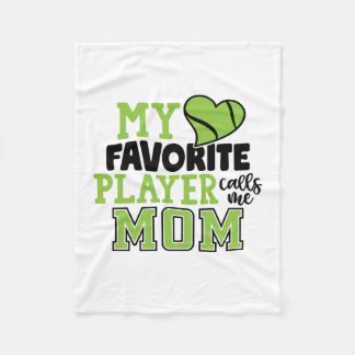 Tennis Player | My Favorite Player Calls Me Mom Fleece Blanket
