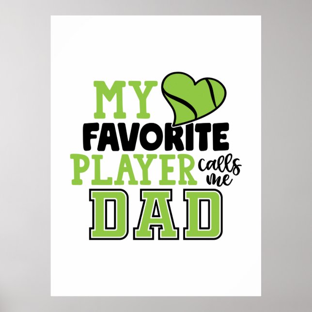 Tennis Player | My Favourite Player Calls Me Dad Poster (Front)