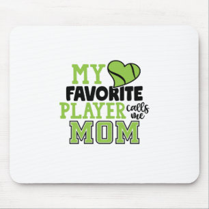 Tennis Player My Favourite Player Calls Me Mom Mouse Pad