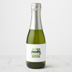 Tennis Player My Favourite Player Calls Me Mom Sparkling Wine Label