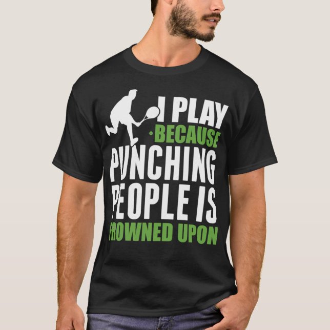 Tennis Punching People Tennis Coach Funny stick  T-Shirt (Front)