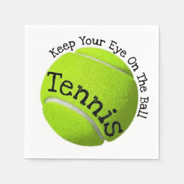 Tennis Quote Keep Your Eye On The Ball Paper Napkin (Front)