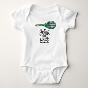 Tennis Racket worth to wait  Baby Bodysuit