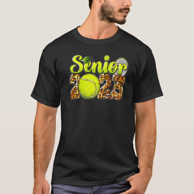Tennis Senior 2023   Last First Day Of Senior Year T-Shirt (Front)