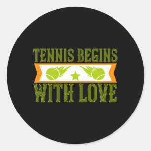 Tennis - Tennis Begins With Love Classic Round Sticker