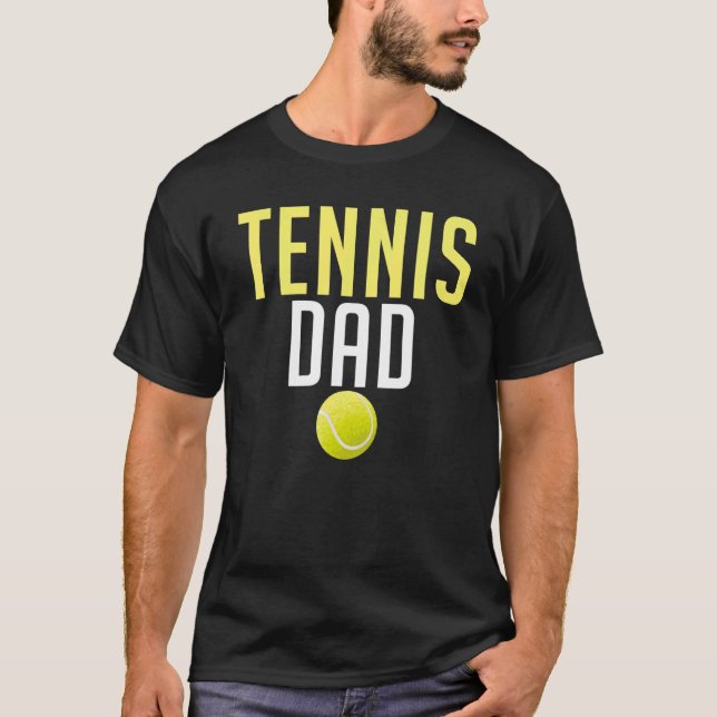Tennis   Tennis Dad T-Shirt (Front)