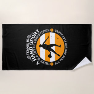 Tennis - Tennis Is A Hard Sport Beach Towel