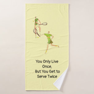 Tennis Vous ne vivez qu'une fois, mais vous devez 