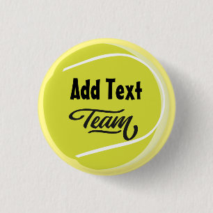 Tennis with Name of your Team on Ball 1 Inch Round Button