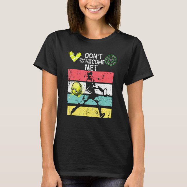 Tennis Women I Tennis Men With Saying T-Shirt (Front)