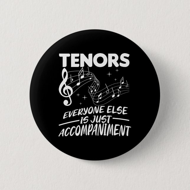 Tenors Choir Music Singer Tenor Concert Band Gift 2 Inch Round Button (Front)