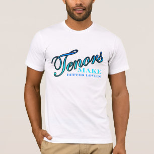Tenors MAKE BETTER LOVERS T-Shirt