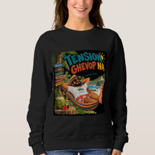 Tension Ghevop Na — Life's Better in Goa Sweatshirt