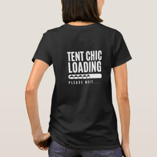 TENT Chic Loading, Typography,Wedding,Professional T-Shirt