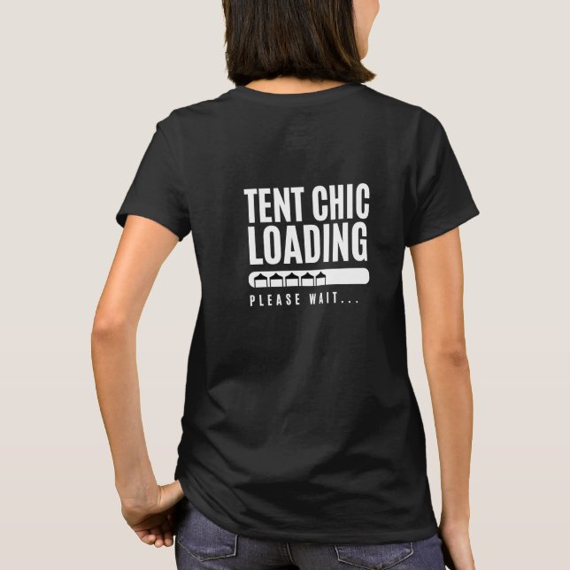 TENT Chic Loading, Typography,Wedding,Professional T-Shirt (Back)