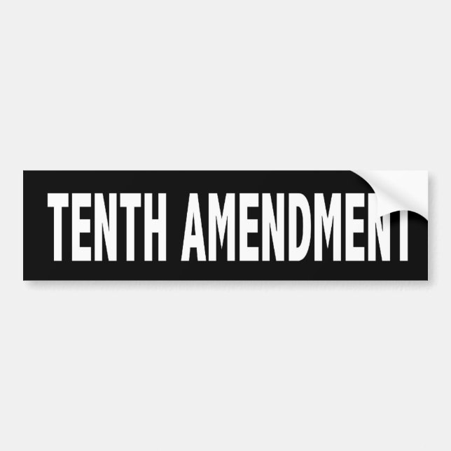 Tenth Amendment Bumper Sticker (Front)