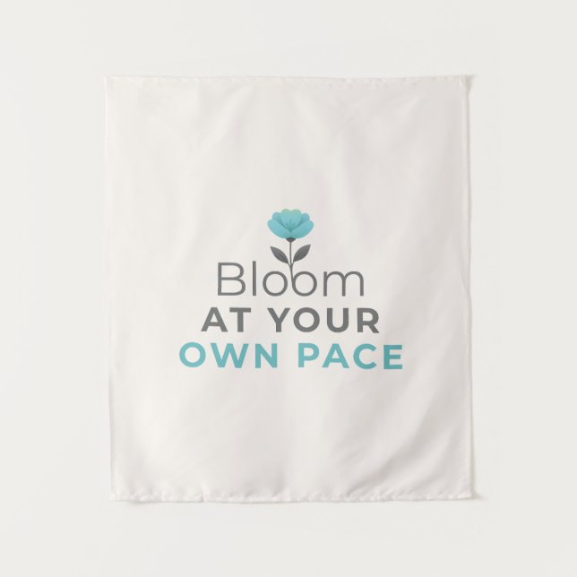 Tenture Bloom at Your Own Pace Minimal Motivational Wall T (Devant)