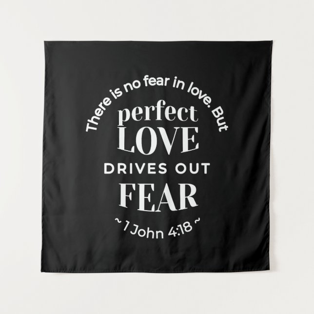 Tenture BW 'Perfect Love chasse la peur' - 1 John 4:18 (Devant)