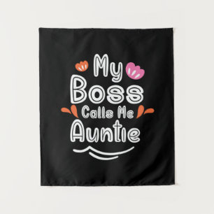 Tenture Cadeau de mère que mon patron m'appelle Tante