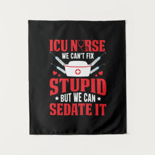 Tenture Cadeau infirmière   Infirmière de l'ICU Nous ne po