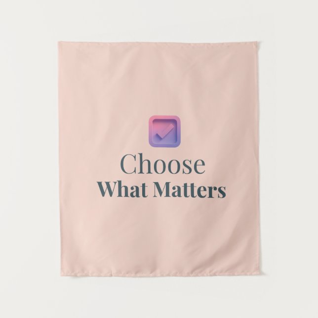 Tenture Choose What Matters Minimal Motivational Wall Tape (Devant)