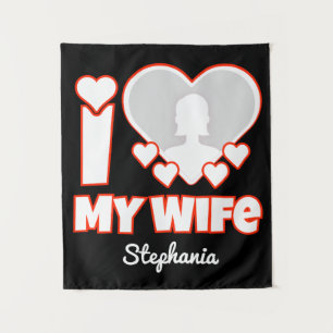 Tenture Custom I Love My Wife - Ajouter Nom & Photo