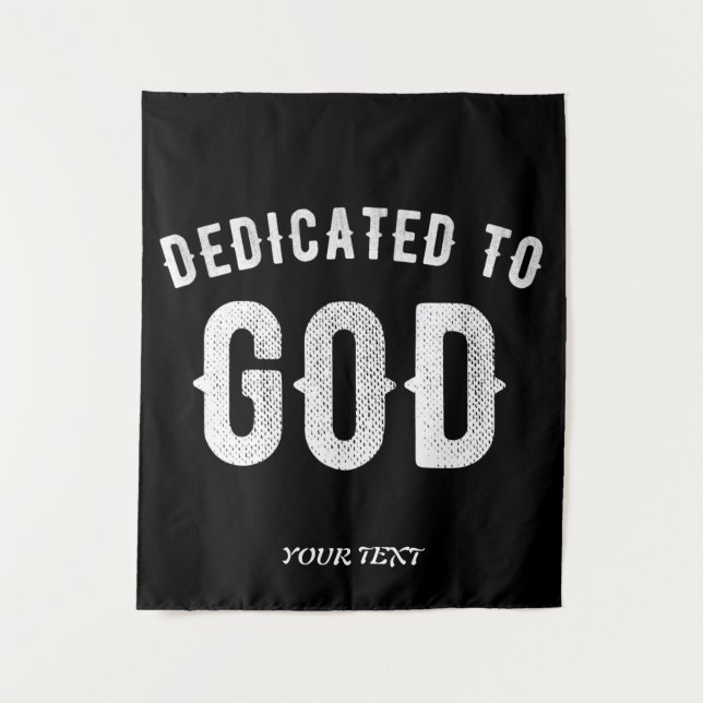 TENTURE DÉDIÉ À DIEU PERSONNALISABLE COOL TEXTE BLANC (Devant)