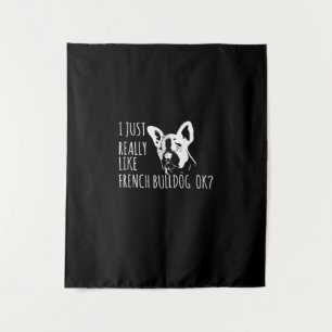Tenture Don de chien   J'Aime Vraiment French Bulldog Ok