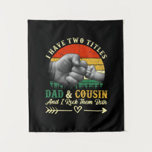 Tenture Fête des Pères J'ai Deux Titres Papa Et Cousin