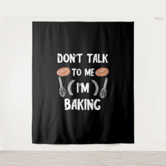 Tenture Funny baker | Dont talk to me in baking