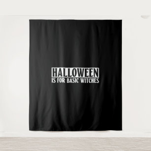 Tenture Halloween est pour sorcières de base - Goth Hallow