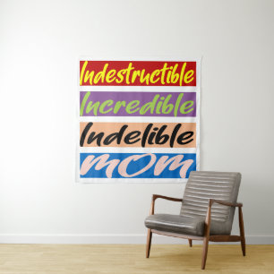 Tenture Indestructible, Incroyable, Indébile Maman