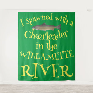 Tenture J'ai frayé avec un Pom-pom girl dans la Willamette