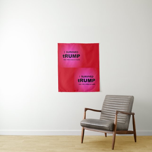 Tenture J'ai survécu à tRUMP (En situation)