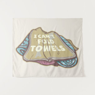 Tenture Je ne peux pas plier serviettes drôle de linge jou