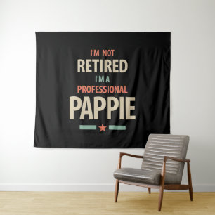 Tenture Je ne suis pas à la retraite Je suis un cadeau Pap