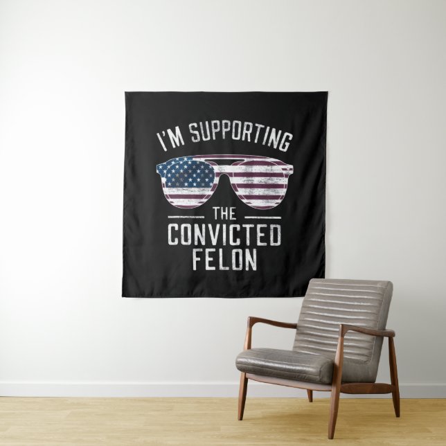 Tenture Je soutiens le condamné Felon Pro Trump 2024 (En situation)